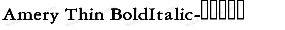 Amery Thin BoldItalic字体转换